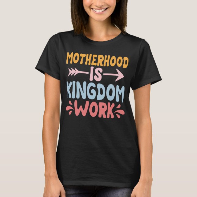 Camiseta A maternidade é trabalho do Reino (Frente)