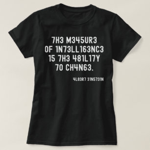 Camiseta A Medida Da Inteligência A Capacidade De Mudar