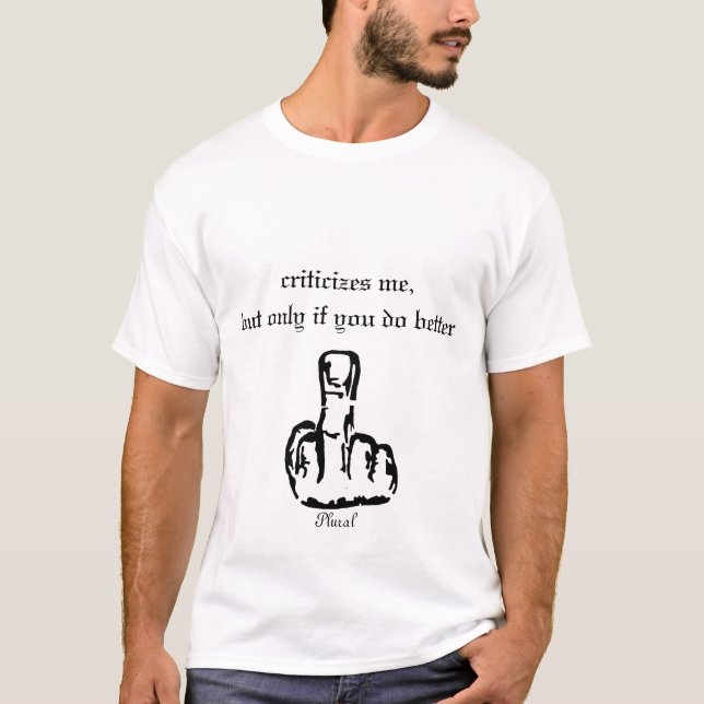 Camiseta a médio-dedo-imagem, plural, critica-me, mas… (Frente)