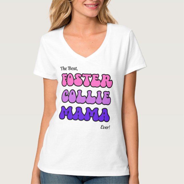 Camiseta A Melhor Collie Foster Mama Nunca (Frente)