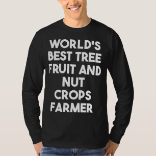 Camiseta A Melhor Fruta De Árvore E Fazendeiro De Culturas