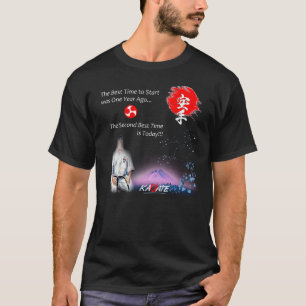 Camiseta A melhor hora para começar o Karate é agora T-Sh