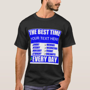 Camiseta A Melhor Hora? T-Shirt Todos Os Dias