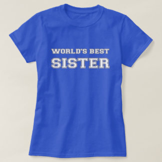 Camiseta A melhor irmã do mundo
