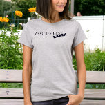 Camiseta A melhor Karen Funny Sarcastic Karen do mundo<br><div class="desc">Pegue uma camisa para sua Karen favorita. Preciso de quatro! Perfeito para um presente de aniversário ou feriado!</div>