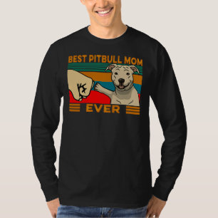 Camiseta A Melhor Mãe De Pitbull Nunca Foi Melhor Para Os A