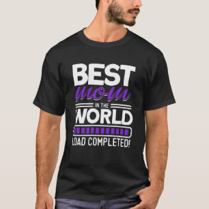 Camiseta A Melhor Mãe Do Mundo Completou A Mãe