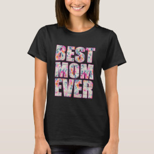 Camiseta A Melhor Mãe Floral, Mamãe De Mãe, Para Dia de as