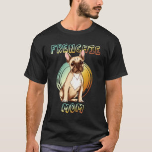 Camiseta A melhor mãe francesa, Ever French Buldog Mãe 3