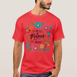 Camiseta A Melhor Mamãe do Mundo Spanish Latina Dia das Mãe
