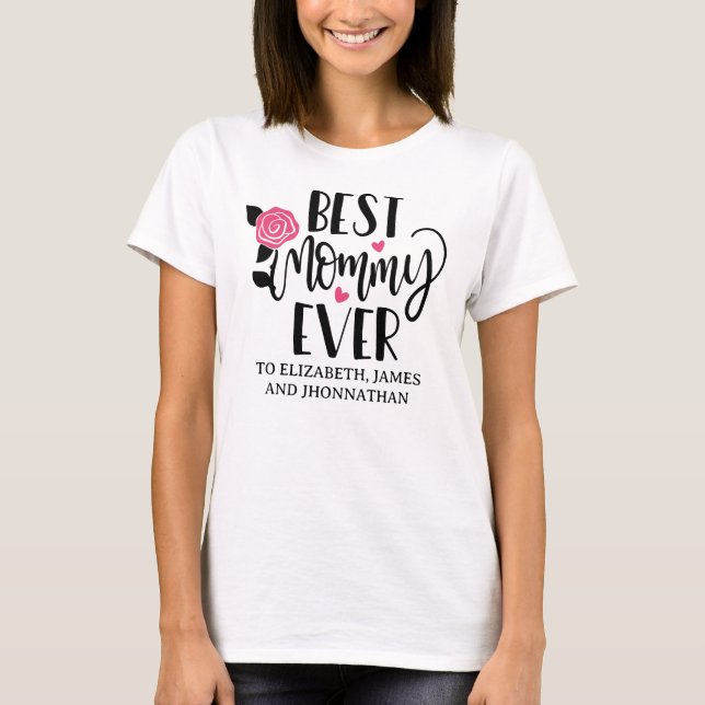 Camiseta A Melhor Mamãe Já Teve Dia de as mães De Nome Para (Frente)