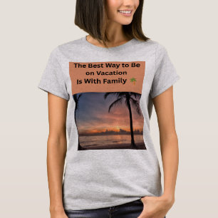 Camiseta A Melhor Maneira de Estar de Férias é Com a Famíli