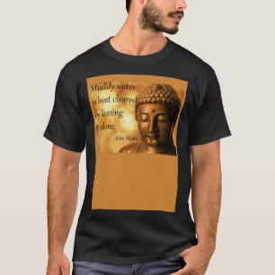 Camiseta A melhor maneira de limpar a água da lama é deixá-