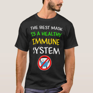 Camiseta A melhor máscara é um sistema imunitário saudável