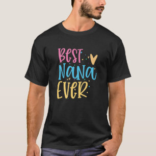 Camiseta A Melhor Nana Sempre Engraçada Dizendo O Dia Das
