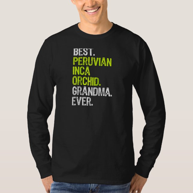 Camiseta A Melhor Orquídea Inca Peruana Vovó Cachorro Algum (Frente)