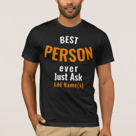 Camiseta A Melhor Pessoa De Sempre. Personalizar