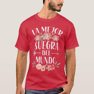 Camiseta A Melhor Sogra Do Mundo Spanish Sogra Fl