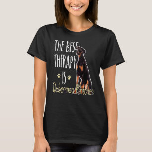 Camiseta A Melhor Terapêutica É O Doberman Pinscher Dog 1