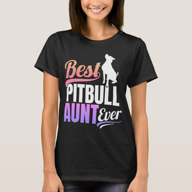 Camiseta A melhor tia Nunca de Pitbull (Frente)