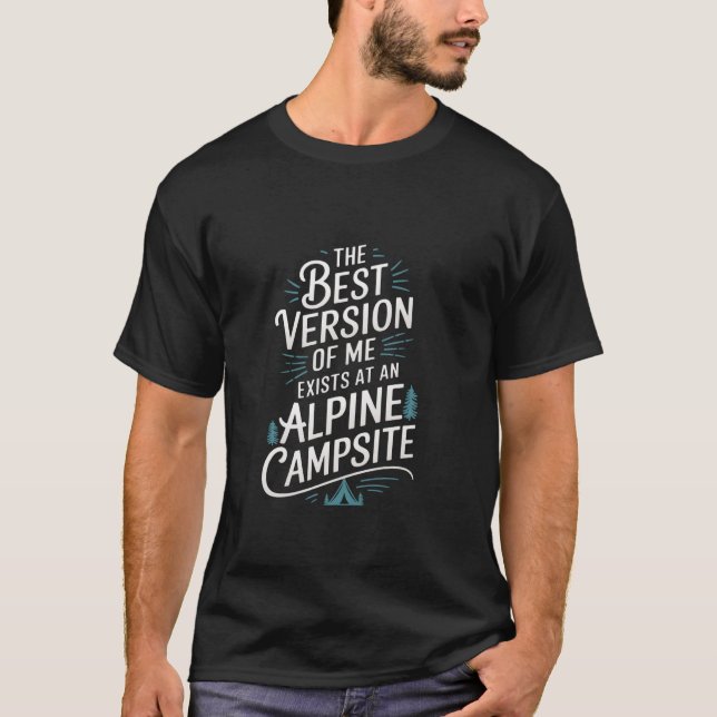 Camiseta A Melhor Versão de Mim Existe no Alpine Camping (Frente)