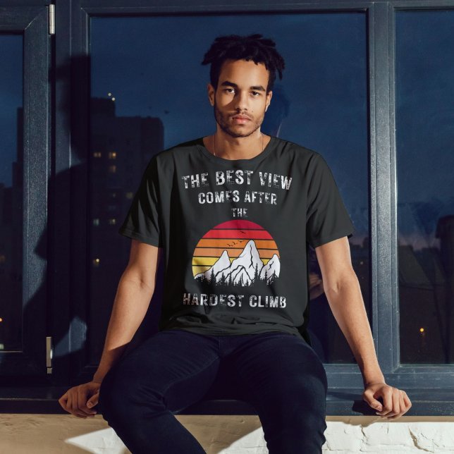 Camiseta A Melhor Visão Vem Depois Da Escala Mais Difícil (Criador carregado)