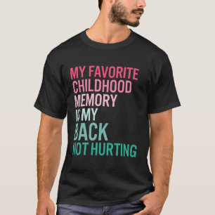 Camiseta A Memória De Infância Favorita É Minha Parte De Tr