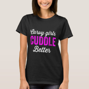 Camiseta A Menina Curvilínea Abraça Melhor Para Meninas Gor