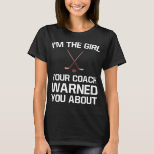Camiseta A menina seu treinador advertiu-o sobre o hóquei