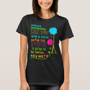 Camiseta A menos que alguém como você Dia da Terra