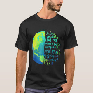 Camiseta A Menos Que Alguém Como Você Se Preocupe Com Muito