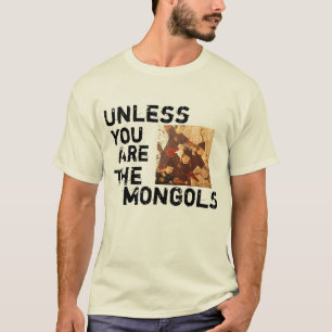 Camiseta A menos que você for os Mongols