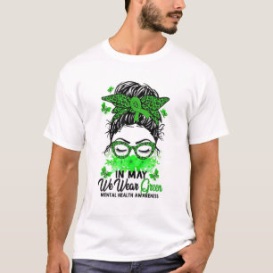 Camiseta A Mensagem Verde Em Maio Vestimos Saúde Mental Ver