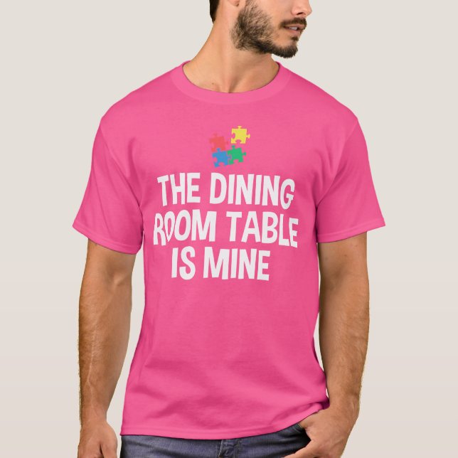 Camiseta A Mesa Da Sala De Jantar É A Minha Quebra-cabeça (Frente)