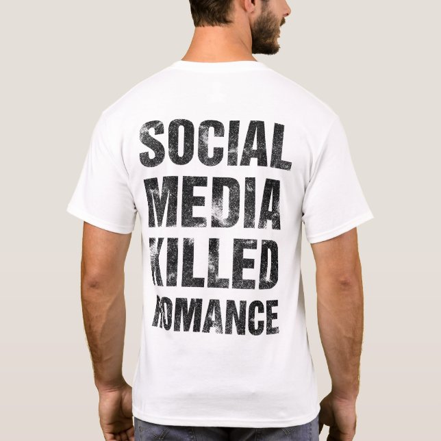 Camiseta A Mídia Social Matou Romance (Verso)