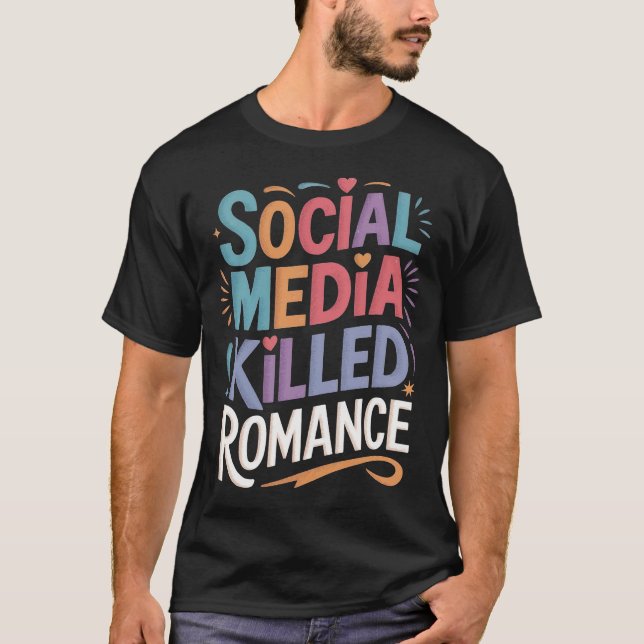 Camiseta A Mídia Social Matou Romance (Frente)