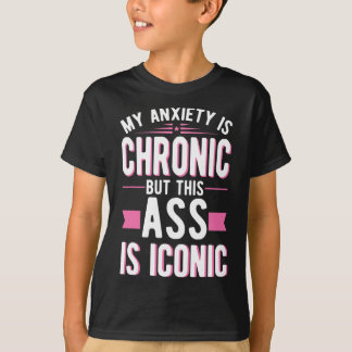 Camiseta A Minha Ansiedade É Crônica Mas Isto É Mental Icôn