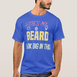 Camiseta A Minha Barba Parece Grande Neste 13