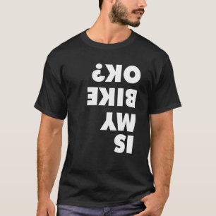 Camiseta A Minha Bicicleta Está Bem Para Dirt Bike E Mounta