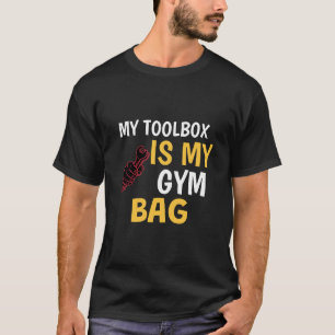 Camiseta A Minha Caixa De Ferramentas É A Minha Bolsa De Gy