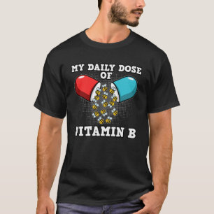 Camiseta A Minha Dose Diária De Vitamina B Para Apicultores