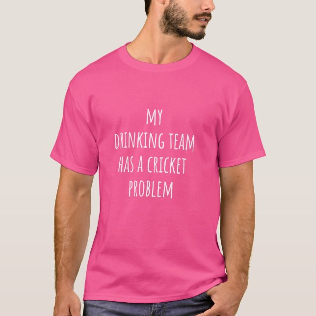 Camiseta A Minha Equipe De Bebendos Tem Um Problema De Críq (Frente)