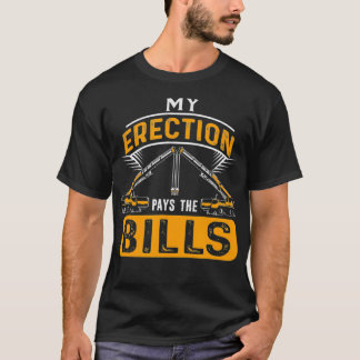 Camiseta A Minha Ereção Paga O Operador De Arranha