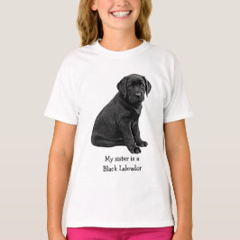 Camiseta A minha irmã é Black Lab - Black Labrador Cute Pup
