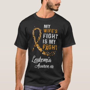 Camiseta A Minha Luta Contra A Leucemia É O Cancer Awarene