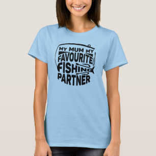 CAMISETA A MINHA MÃE É O MEU PARCEIRO DE PESCA FAVORITO.
