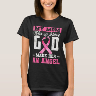 Camiseta A Minha Mãe Era Tão Corajosa Que Deus A Fez Um Anj