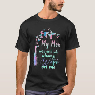 Camiseta A Minha Mãe Estava E Sempre Vai Olhar Para Mim, Se