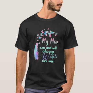 Camiseta A Minha Mãe Estava E Sempre Vai Olhar Para Mim, Se