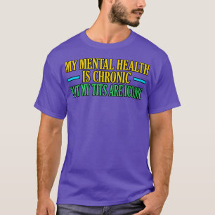 Camiseta A Minha Saúde Mental É Um Apoio Crônico À Consciên